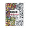 Fuck Off Coloring Book by Harper Collins with a glossy