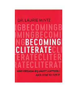Book cover of Becoming Cliterate by Dr. Laurie Mintz