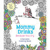 Mommy Drinks Because You Cry coloring book cover with a wine glass and sarcastic text against a dark humorous background.