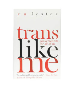 Trans Like Me book cover by CN Lester from Hachette