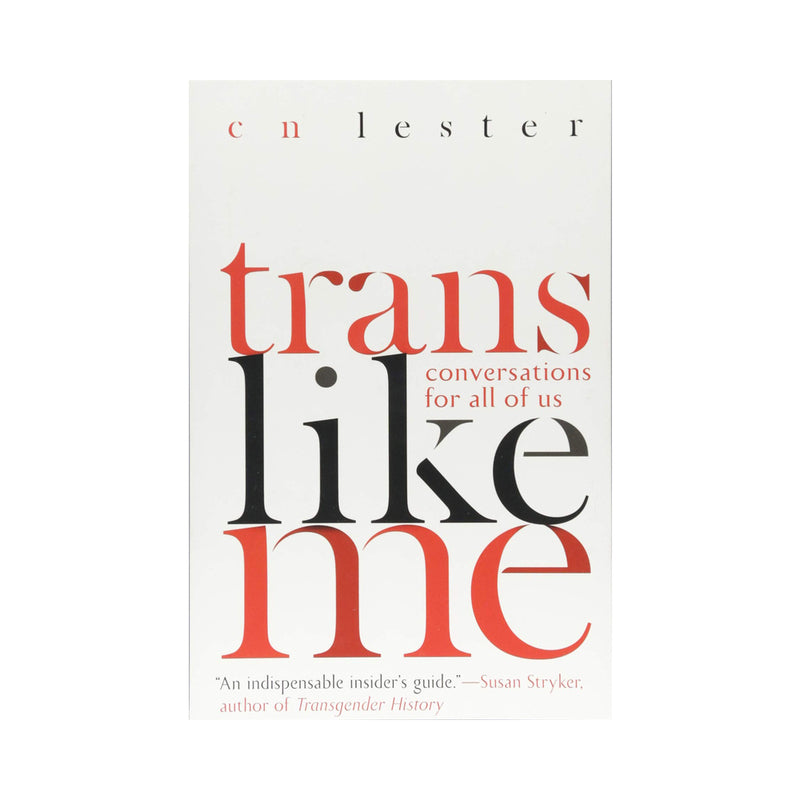 Trans Like Me book cover by CN Lester from Hachette