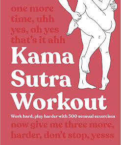 Cover of Kama Sutra Workout by DK – a modern sex guide with 300 sensual sexercises on a paperback with bold typography.
