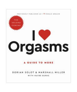 I Love Orgasms: A Guide to More (The Second Coming) book cover with vibrant pink and purple gradient design and playful typography.